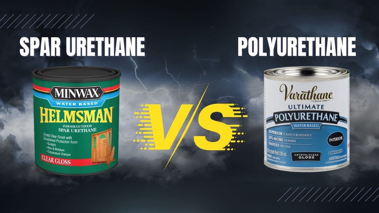Spar Urethane Vs Polyurethane What's Better for My Project?