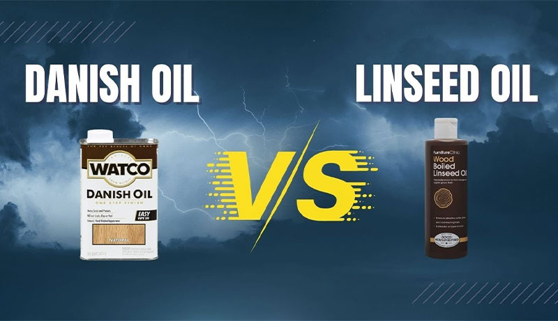 Danish Oil vs Linseed Oil