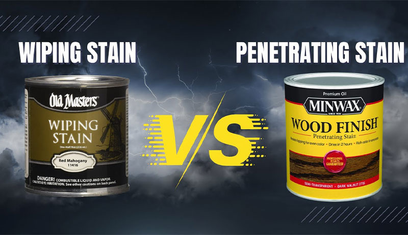 Wiping Stain vs Penetrating Stain